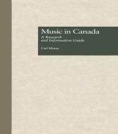 Music in Canada di Carl Morey edito da Taylor & Francis Inc