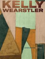 Kelly Wearstler di Kelly Wearstler edito da Rizzoli Universe Int. Pub