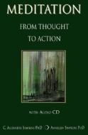 Meditation from Thought to Action [With CD] di C. Alexander Simpkins, Annellen M. Simpkins edito da Radiant Dolphin Press