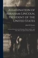 Assassination Of Abraham Lincoln, President Of The United States edito da Legare Street Press