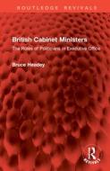 British Cabinet Ministers di Bruce Headey edito da Taylor & Francis Ltd
