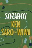 Sozaboy di Ken Saro-Wiwa edito da Bloomsbury Publishing PLC