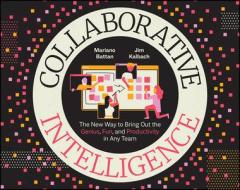 Collaborative Intelligence: 20 Digital Workflows F Or Visual Collaboration di Suarez-Battan edito da John Wiley & Sons Inc