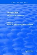 Lead in Soil di Bobby G. Wixson, Brian E. Davies, Robert L. Bornschein edito da Taylor & Francis Ltd