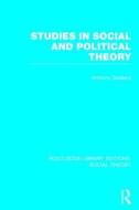 Studies in Social and Political Theory (Rle Social Theory) di Anthony Giddens edito da ROUTLEDGE