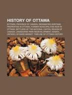History Of Ottawa: Timeline Of Ottawa Hi di Books Llc edito da Books LLC, Wiki Series