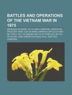 Battles And Operations Of The Vietnam Wa di Books Llc edito da Books LLC, Wiki Series