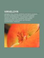 Virveldyr: Amfibier, Fisk, Fugler, Krypd di Kilde Wikipedia edito da Books LLC, Wiki Series
