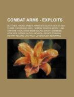 Combat Arms - Exploits: Glitches, Hacks, di Source Wikia edito da Books LLC, Wiki Series