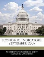 Economic Indicators, September 2007 edito da Bibliogov