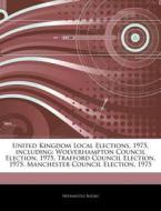 Wolverhampton Council Election, 1975, Trafford Council Election, 1975, Manchester Council Election, 1975 di Hephaestus Books edito da Hephaestus Books