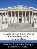 Results Of The First World Photovoltaic Scale Recalibration edito da Bibliogov
