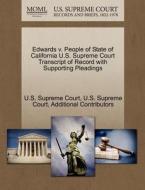 Edwards V. People Of State Of California U.s. Supreme Court Transcript Of Record With Supporting Pleadings di Additional Contributors edito da Gale Ecco, U.s. Supreme Court Records