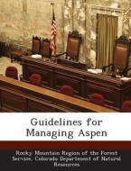 Guidelines For Managing Aspen edito da Bibliogov