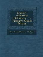 English-Esperanto Dictionary... di John Charles O'Connor edito da Nabu Press