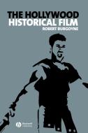 Hollywood Historical Film di Burgoyne edito da John Wiley & Sons