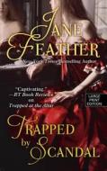 Trapped by Scandal di Jane Feather edito da Thorndike Press
