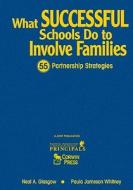 What Successful Schools Do To Involve Families di Paula Jameson Whitney, Neal A. Glasgow edito da Sage Publications Inc