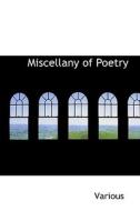 Miscellany Of Poetry di Various edito da Bibliolife