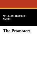 The Promoters di William Hawley Smith edito da Wildside Press