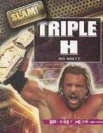 Triple H di Bridget Heos edito da Rosen Central