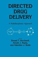Directed Drug Delivery di Ronald T. Borchardt, Arnold J. Repta, Valentino J. Stella edito da Humana Press