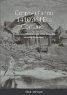 Correva l'anno 1410 dell'Era Comune... di Aldo C. Marturano edito da Lulu.com