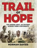 Trail of Hope di Norman Davies edito da Bloomsbury Publishing PLC