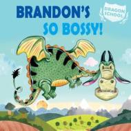 Brandon's So Bossy! di Judith Heneghan edito da Windmill Books