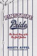Pinstripe Pride: The Inside Story of the New York Yankees di Marty Appel edito da SIMON & SCHUSTER BOOKS YOU