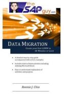 SAP Data Migration - Creating Your First Lsmw in 60 Minutes or Less! di MR Ronnie J. Chio edito da Createspace