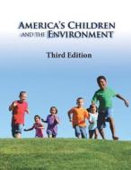 America's Children and the Environment di United States Environmental Protection a edito da Createspace