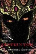 Destructor: Shadow of the Twain II di Christopher Lyle Anderson edito da Createspace