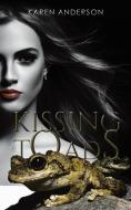 Kissing Toads di Karen Anderson edito da Austin Macauley Publishers