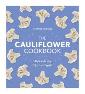 The Cauliflower Cookbook di Heather Thomas edito da Ebury Publishing
