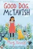 Good Dog, McTavish di Meg Rosoff edito da CANDLEWICK BOOKS