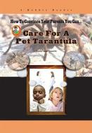 Care for a Pet Tarantula di Amie Jane Leavitt edito da Mitchell Lane Publishers