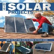 DIY Solar Projects di Eric Smith edito da Rockport Publishers Inc.