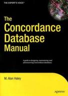 The Concordance Database Manual di Alan Haley edito da Apress