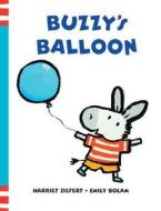 Buzzy\'s Balloon di Harriet Ziefert, Emily Bolam edito da Blue Apple Books