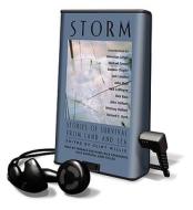 Storm: Stories of Survival from Land and Sea [With Earbuds] edito da Findaway World