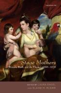 Stage Mothers di Laura Engel edito da RLPG