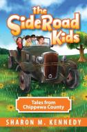 The SideRoad Kids di Kennedy Sharon Kennedy edito da Loving Healing Press