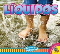 Liquidos = Liquids di Cindy Rodriguez edito da AV2 BY WEIGL
