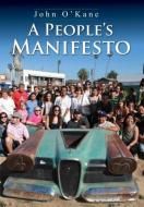 A People's Manifesto di John O'Kane edito da Booklocker.com, Inc.