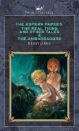 The Aspern Papers, The Real Thing and Other Tales & The Ambassadors di Henry James edito da PRINCE CLASSICS