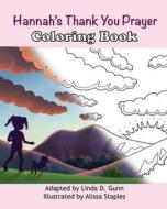 Hannah's Thank You Prayer Coloring Book di Linda Gunn edito da XULON PR