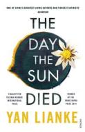 The Day the Sun Died di Yan Lianke edito da Random House UK Ltd