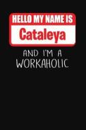 HELLO MY NAME IS CATALEYA di Mark Savage edito da INDEPENDENTLY PUBLISHED
