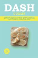 Dash Cooker di Dash and Delicious edito da Delicious Staff